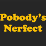 Pobody's Nerfect sign